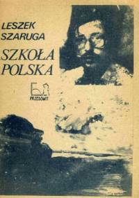 Szkoła polska - Leszek Szaruga