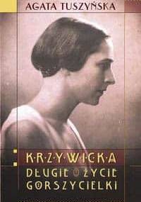 Krzywicka Długie życie gorszycielki - Agata Tuszyńska
