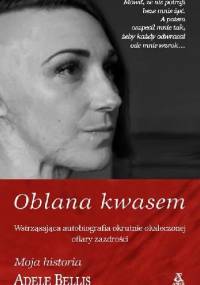 Oblana kwasem - Adele Bellis