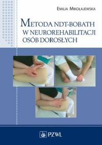 Metoda NDT-Bobath w neurorehabilitacji osób dorosłych - Emilia Mikołajewska