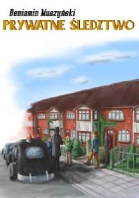 Prywatne śledztwo - Beniamin Tytus Muszyński