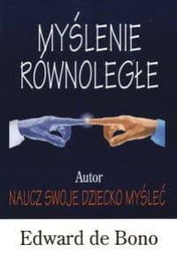 Myślenie równoległe - Edward de Bono
