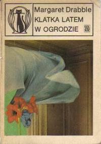 Klatka latem w ogrodzie - Margaret Drabble