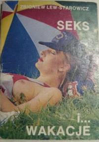Seks i... wakacje - Zbigniew Lew-Starowicz
