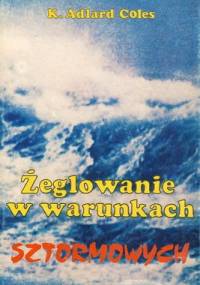 Żeglowanie w warunkach sztormowych - Adlard Kaines Coles