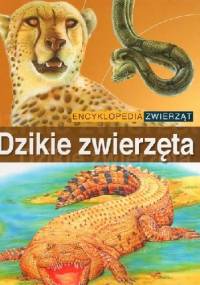 Encyklopedia zwierząt - Dzikie zwierzęta