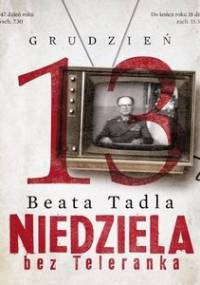 Niedziela bez Teleranka - Beata Tadla