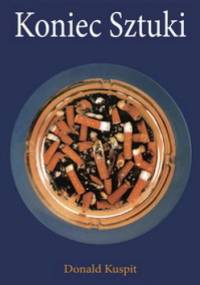 Koniec Sztuki - Donald Kuspit