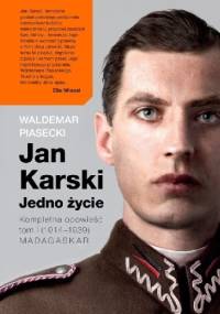Jan Karski. Jedno życie. Kompletna opowieść. Tom 1 (1914-1939) MADAGASKAR - Waldemar Piasecki