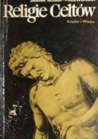 Religie Celtów - Janina Rosen-Przeworska