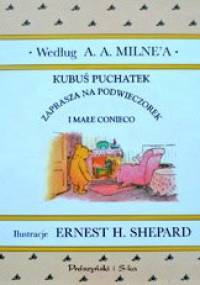 Kubuś Puchatek zaprasza na podwieczorek i małe conieco - Alan Alexander Milne