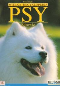 Wielka Encyklopedia Psy 2. Zdrowie. - Bruce Fogle