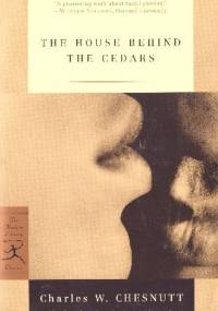 The House Behind the Cedars - Charles Waddell Chesnutt