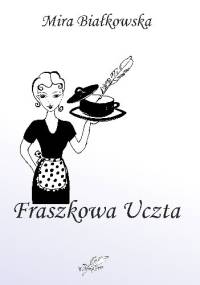 Fraszkowa Uczta - Mira Białkowska