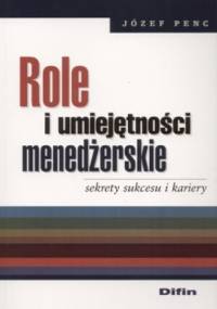 Role i umiejętności menedżerskie - Józef Penc