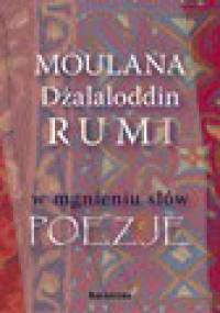 W mgnieniu słów. Poezje - Rumi