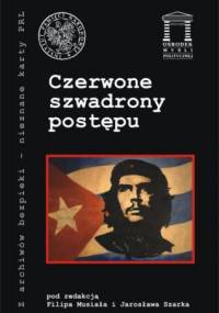 Czerwone szwadrony postępu - Filip Musiał, Jarosław Szarek