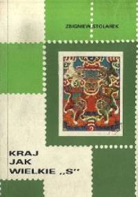 Kraj jak wielkie "S" - Zbigniew Stolarek