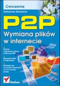 P2P. Wymiana plików w internecie. Ćwiczenia - Sebastian Nieszwiec