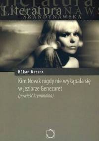 Kim Novak nigdy nie wykąpała się w jeziorze Genezaret - Håkan Nesser