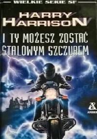 I ty możesz zostać Stalowym Szczurem - Harry Harrison