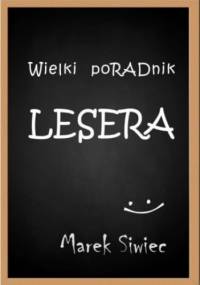 Wielki poradnik lesera - Siwiec Marek