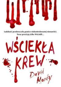 Wściekła krew - David Moody