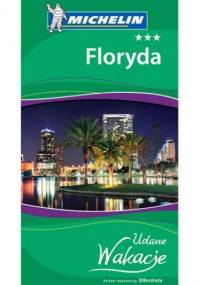 Floryda. Udane wakacje. Przewodnik Bezdroża - praca zbiorowa