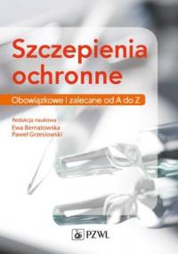 Szczepienia ochronne. Obowiązkowe i zalecane od A do Z