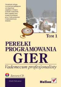 Perełki programowania gier. Tom 1. - Mark A. DeLoura