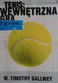 Tenis: wewnętrzna gra - Timothy Gallwey