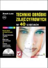 Techniki obróbki zdjęć cyfrowych w 40 ujęciach - Lee Zack, Youngjin.Com