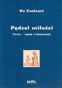 Pędzel miłości. Penis - życie i twórczość - Bo Coolsaet