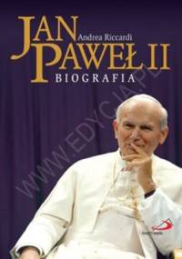 Jan Paweł II. Biografia - Andrea Riccardi