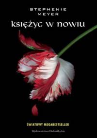 ZMIERZCH (Tom 2). Księżyc w nowiu - Stephenie Meyer