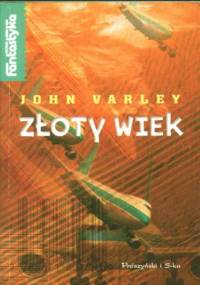 Złoty wiek - John Varley