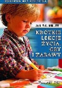 Krótkie lekcje życia. Gry i zabawy - Jamie C. Miller