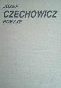 Poezje - Józef Czechowicz