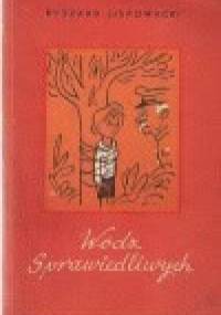 Wódz sprawiedliwych - Ryszard Liskowacki