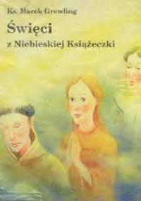 Święci z niebieskiej książeczki - Marek GREWLING