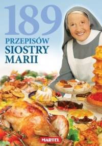 189 przepisów Siostry Marii - Maria Goretti Nowak