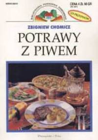 Potrawy z piwem - Zbigniew Chomicz