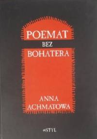 Poemat bez bohatera - Anna Achmatowa