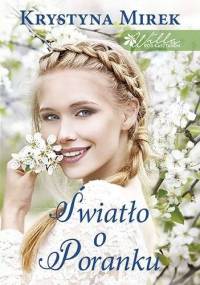 Światło o poranku - Krystyna Mirek