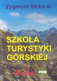 Szkoła turystyki górskiej - Zygmunt Skibicki