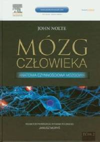 Mózg człowieka Tom 2 Anatomia czynnościowa mózgowia - John Nolte