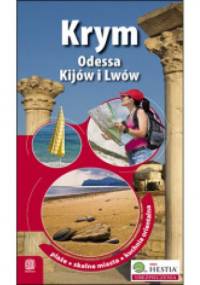 Krym oraz Odessa, Kijów i Lwów. Wydanie 1 - praca zbiorowa