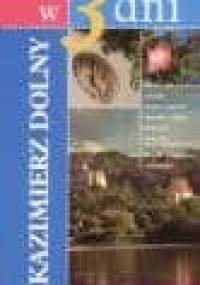 Kazimierz Dolny w 3 dni - Joanna Wacława Niegodzisz