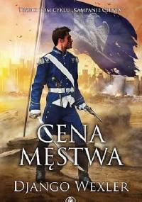 Cena męstwa - Django Wexler