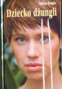 Dziecko dżungli - Sabine Kuegler